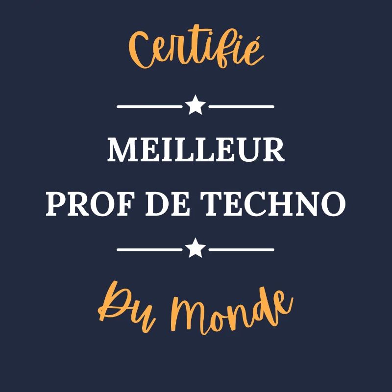 Certifié meilleur prof de techno du monde
