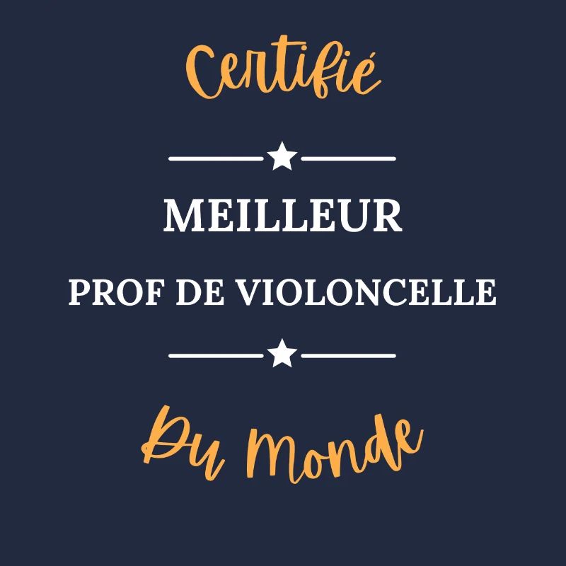 Certifié meilleur prof de violoncelle du monde