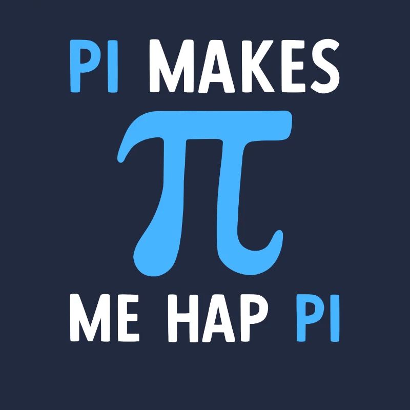 Math Pi Makes Me Hap Pi