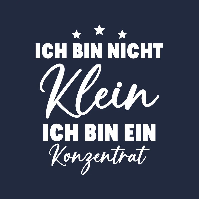 Ich bin nicht klein Ich bin ein Konzentrat