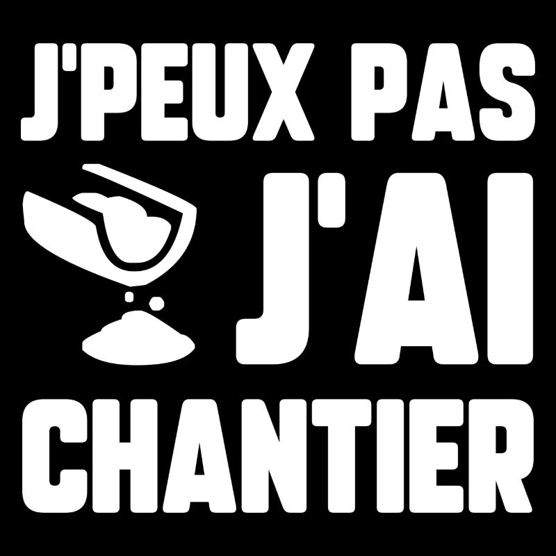 J’peux pas j’ai chantier