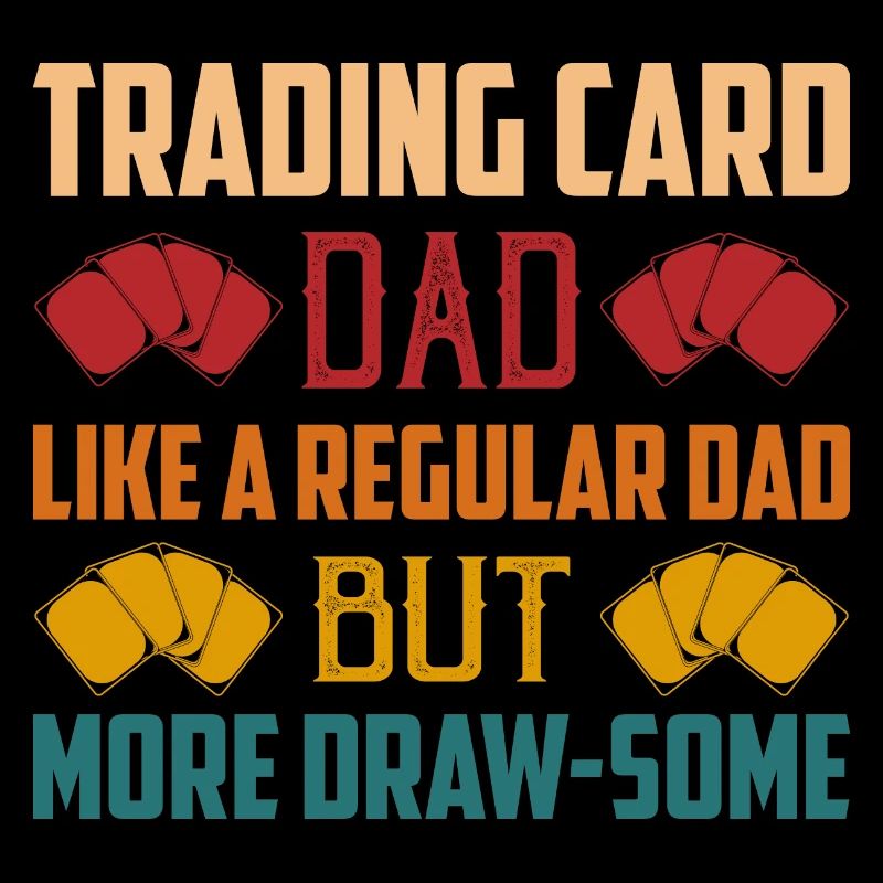 Trading Card Dad Like A Regular Dad Collector TCG