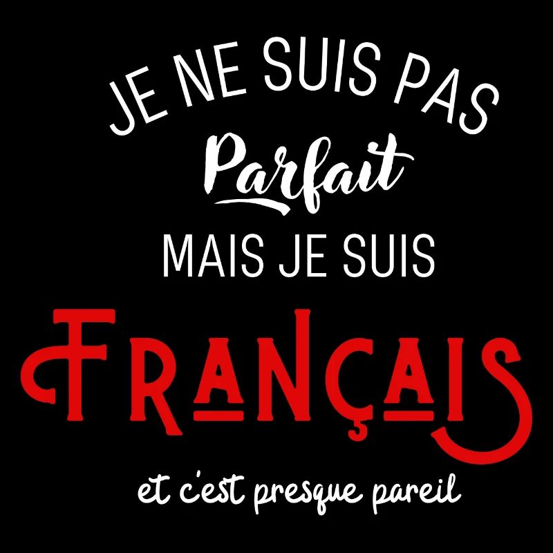 Pas parfait mais français