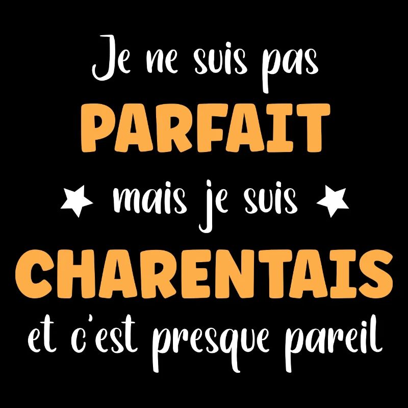 Je ne suis pas parfait mais charentais