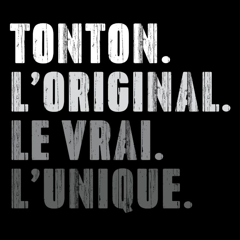 Tonton L'original Le Vrai L'unique