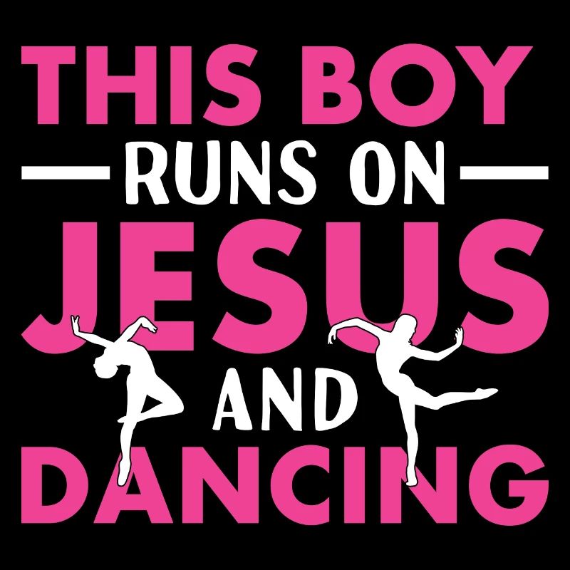 Dancer This Boy Runs On Jesus And Dancing
