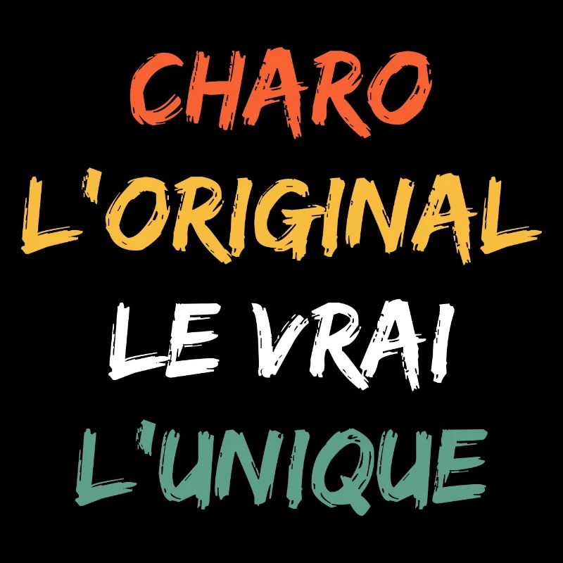 L'original le vrai l'unique charo
