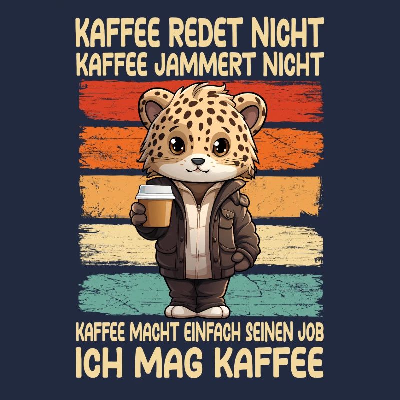 Kaffee Rede Nicht Kaffee Jammert Nicht Leopard