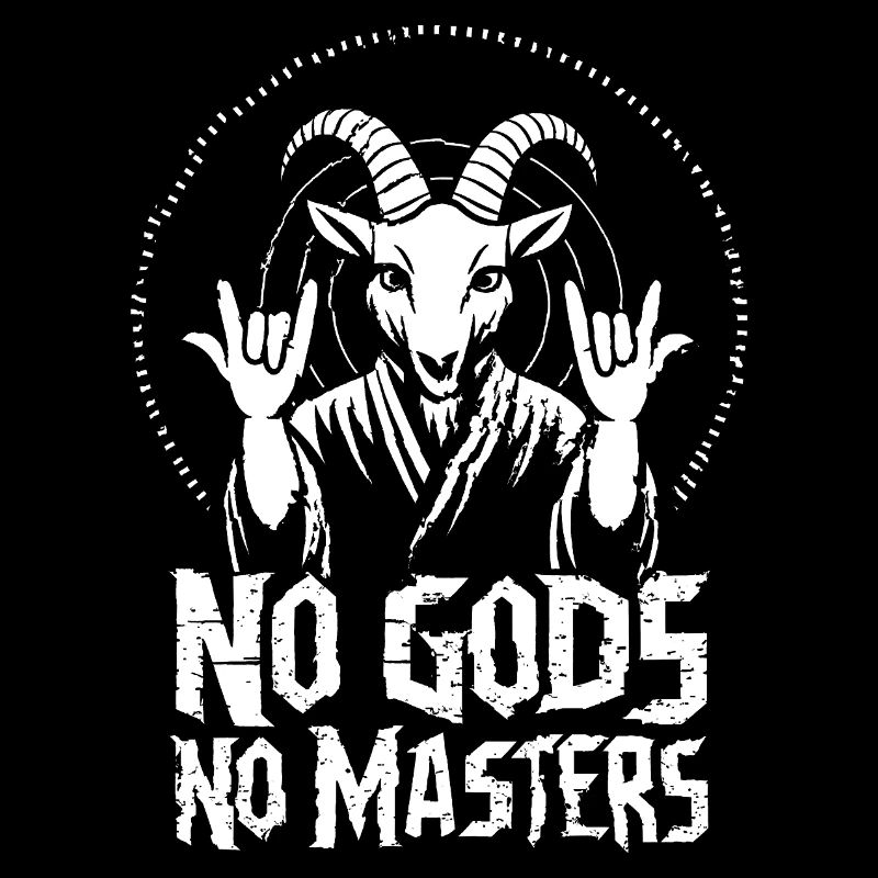 Pas de dieux ! Pas de Masters ! Athée, Sataniste, Religion