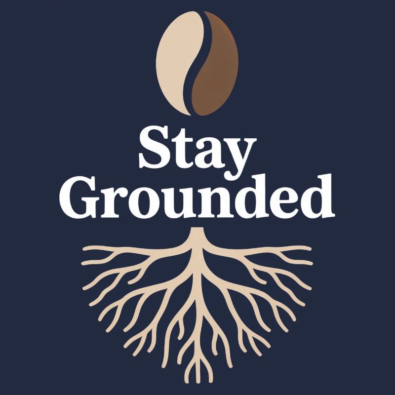 Stay Grounded Coffee Bean With Roots Mindfulness