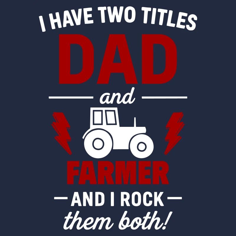 Dad and Farmer – Ich rocke beide Titel