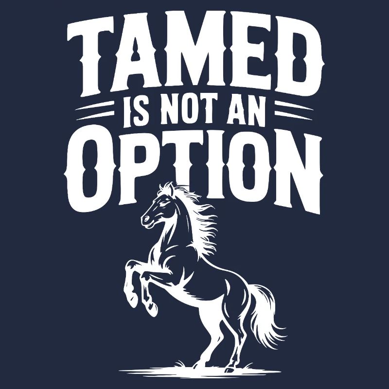 Tamed Is Not an Option