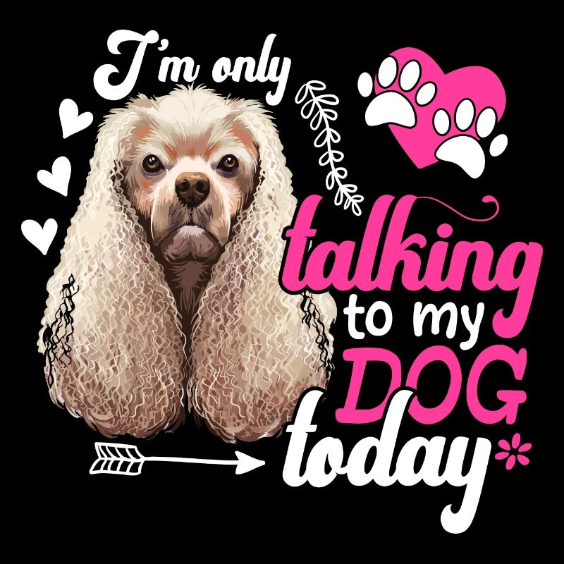 Cocker Spaniel Ich Spreche Nur Mit Hund Spaß