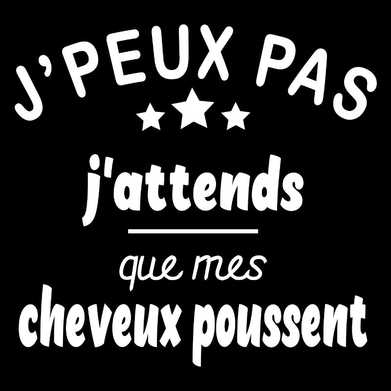J'peux pas j'attends que mes cheveux poussent