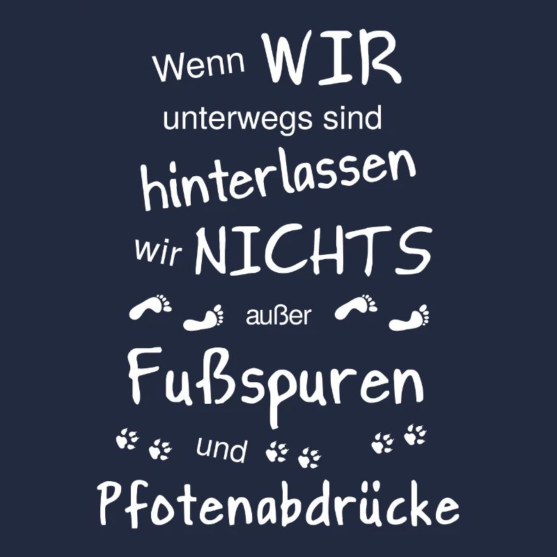 Statement - Wenn wir unterwegs sind ... (weiß)