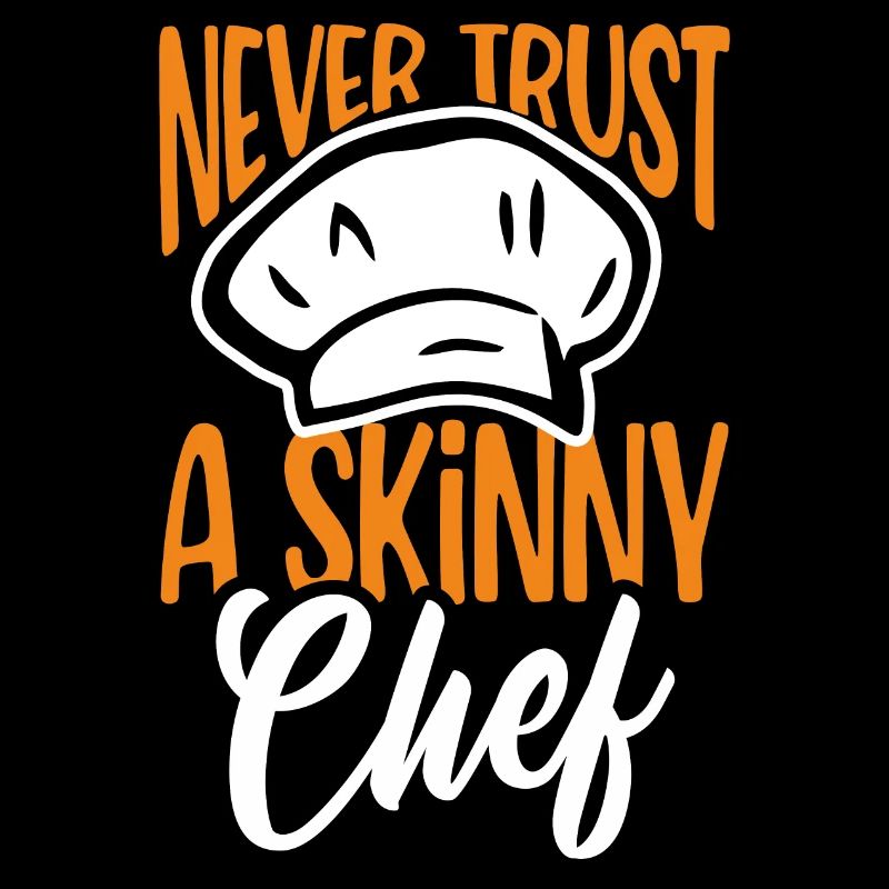 Ne faites jamais confiance à un chef maigre