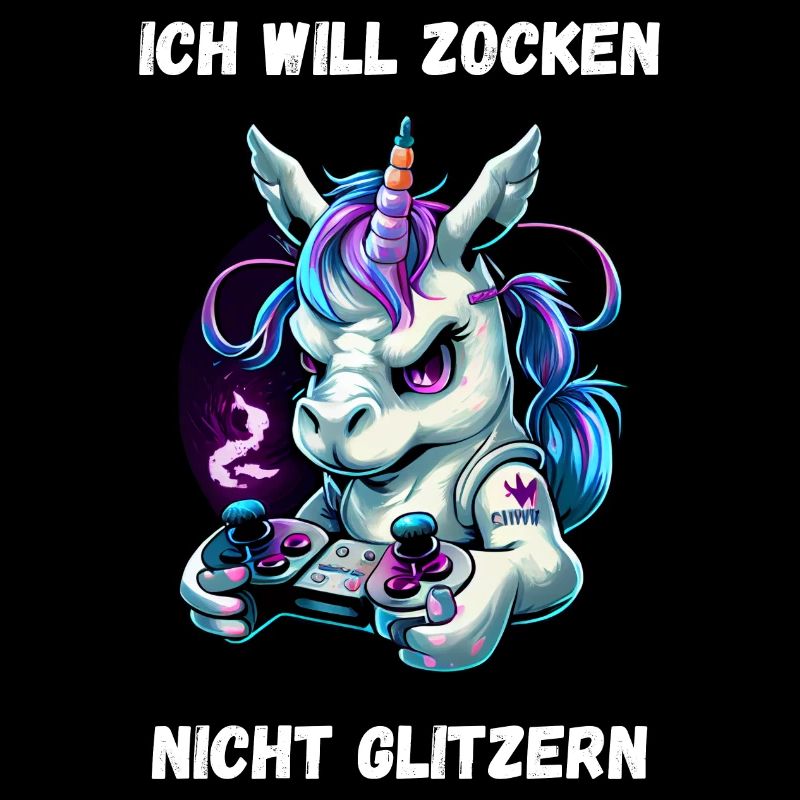 Einhorn - Ich will zocken, nicht Glitzern