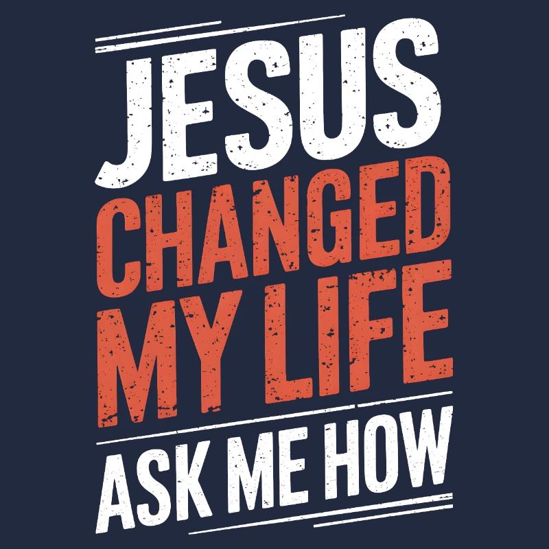 Jésus a changé ma vie ! Demandez-moi comment ! Jésus chrétien