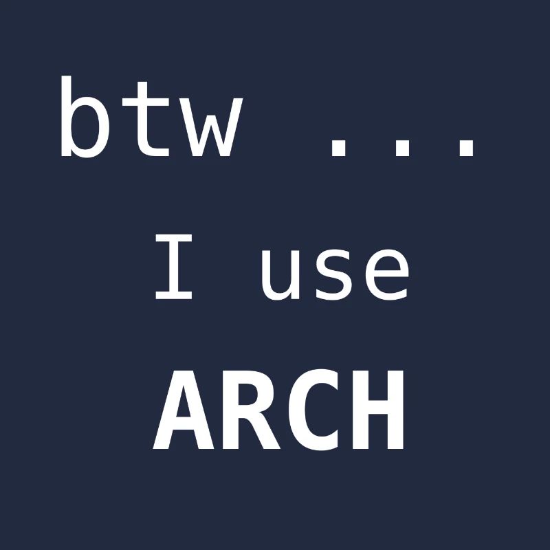 I use Arch
