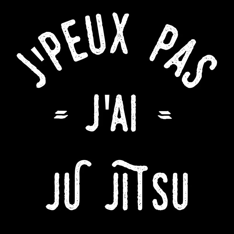 J’peux pas j’ai ju-jitsu
