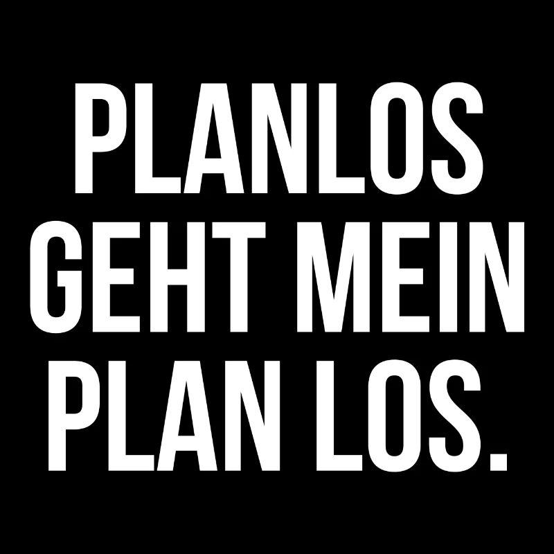 Planlos geht mein Plan los