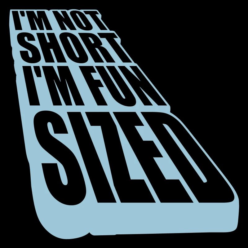 Not short fun sized