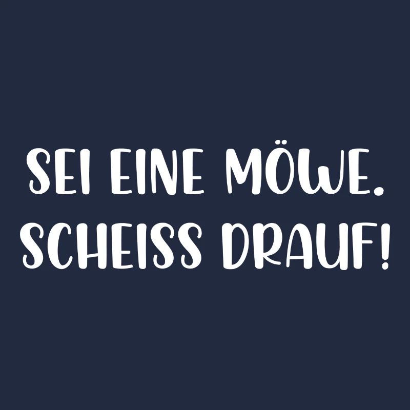 Sei eine Möwe scheiss drauf