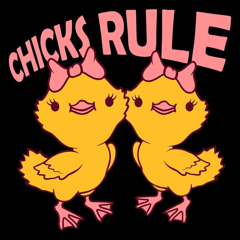 Chicks Rule Freundinnen Team