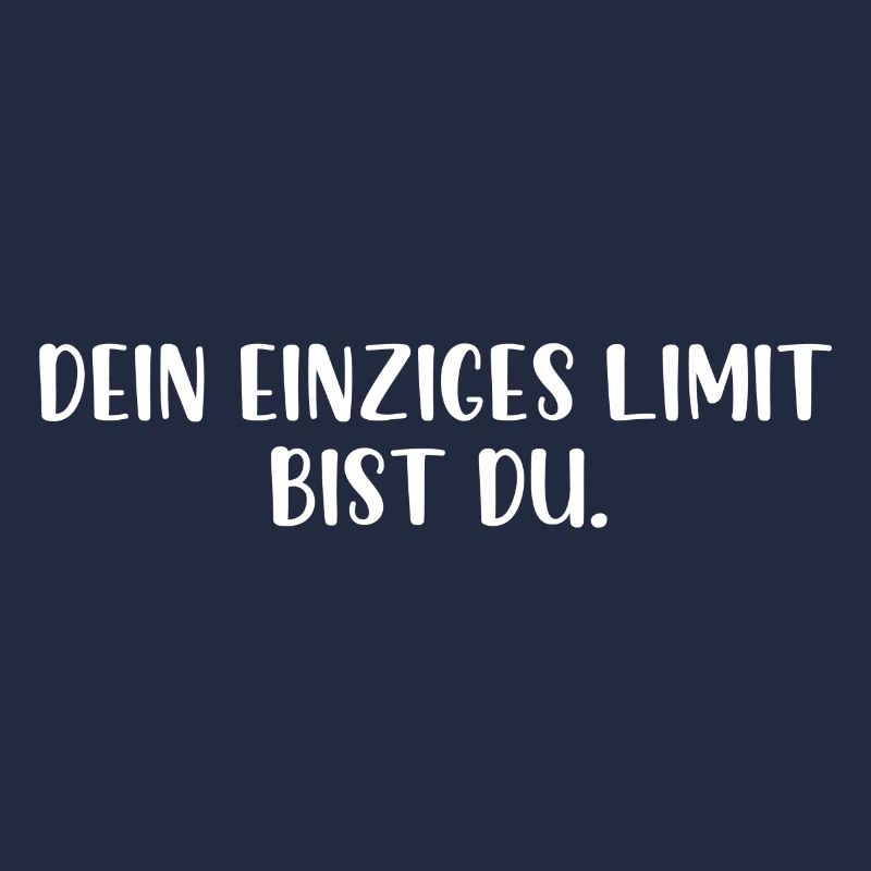 Dein einziges Limit bist du