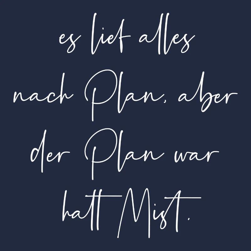 Es lief alles nach Plan aber der Plan war Mist