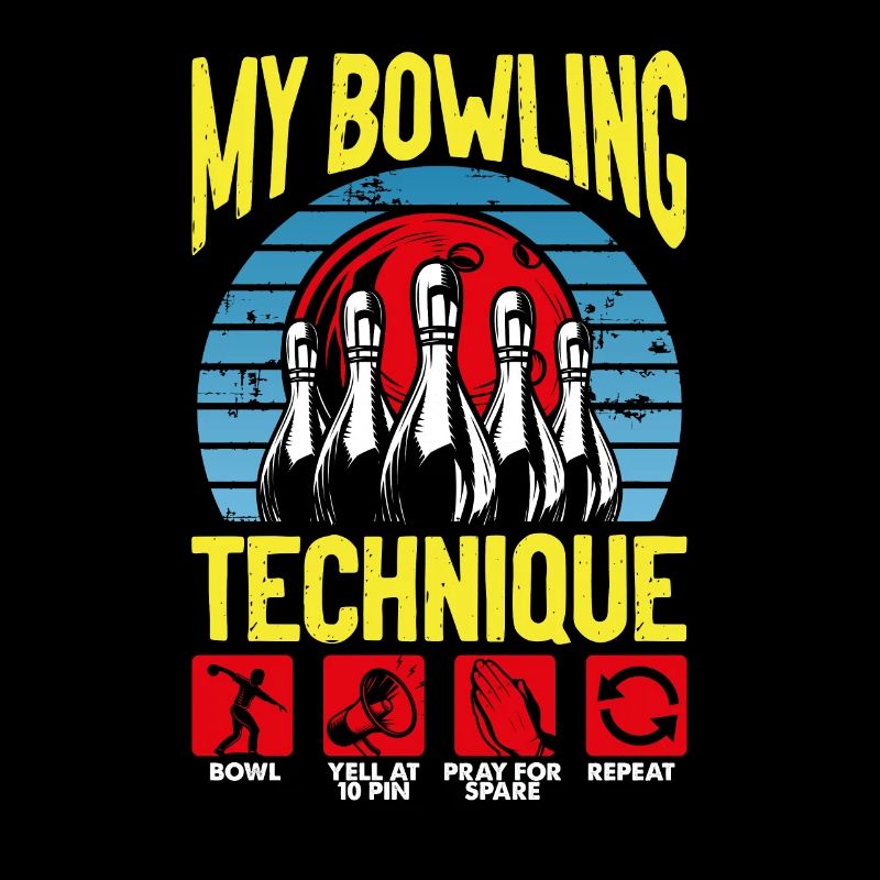 My Bowling Technique Bowling Lover Drôle Bowling