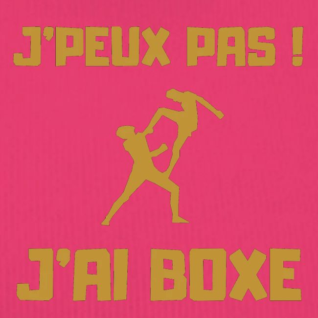J PEUX PAS J AI BOXE THAÎ