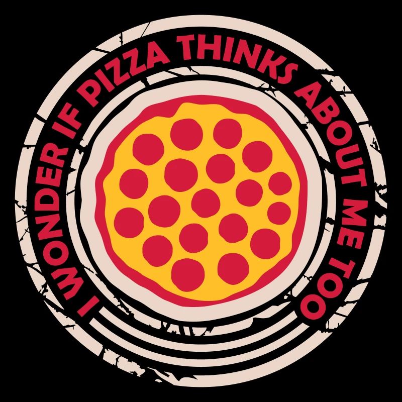 pizza thinks about me