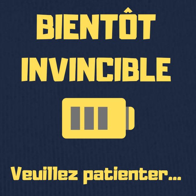 BIENTOT INVINCIBLE
