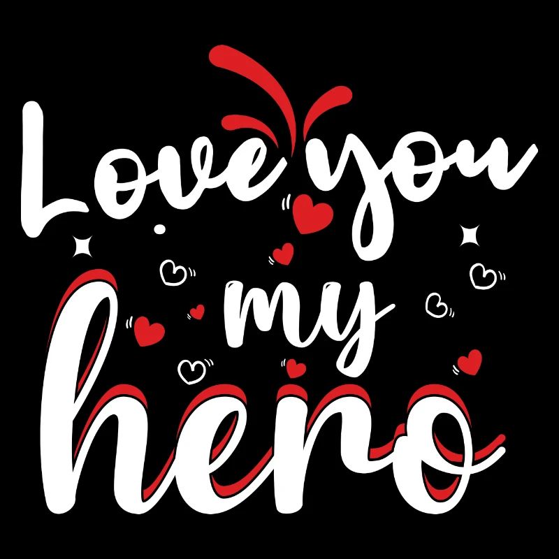 Je t’aime mon héros
