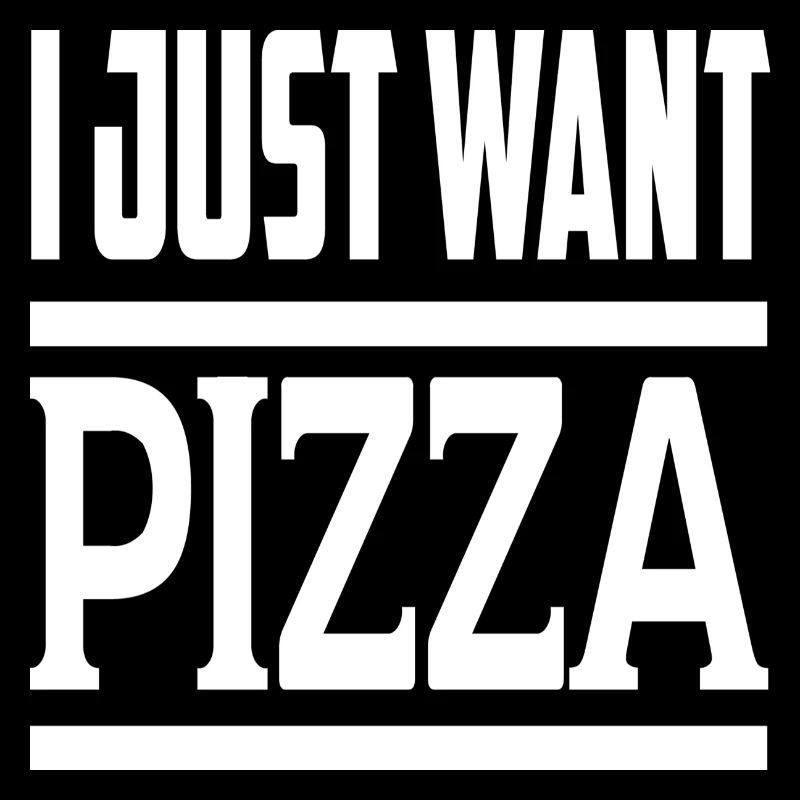 Je veux juste une pizza