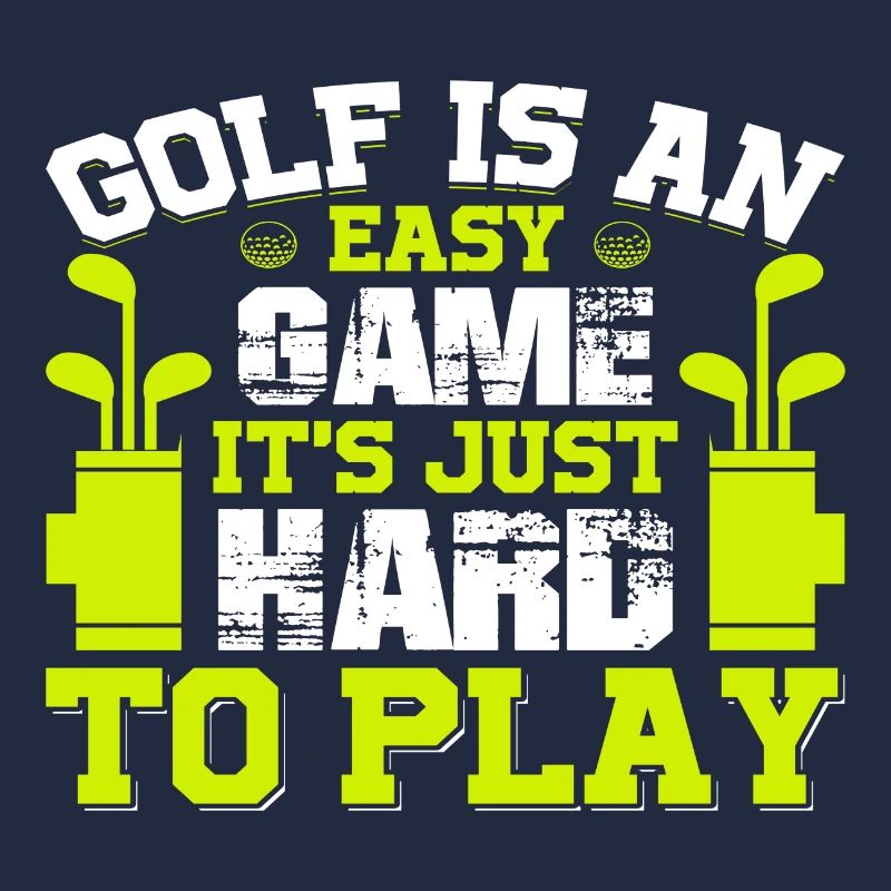 Le golf est un jeu facile, il est juste difficile de jouer