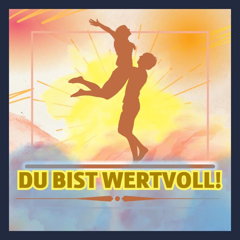 Du bist wertvoll