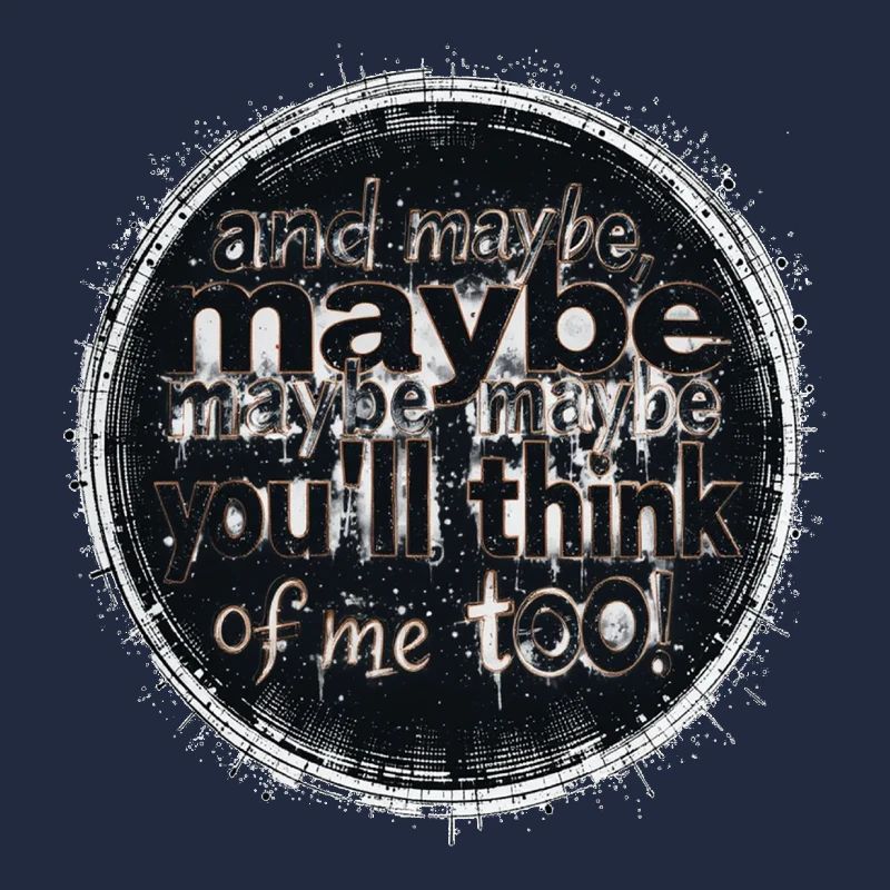 maybe too