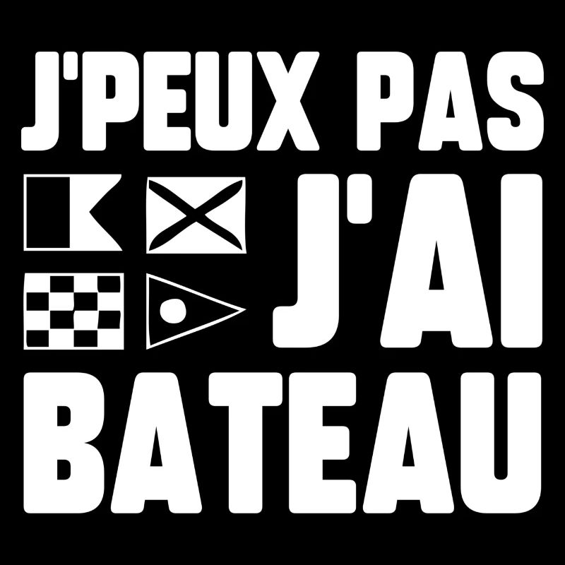 J’peux pas j’ai bateau