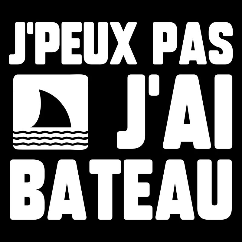 J’peux pas j’ai bateau