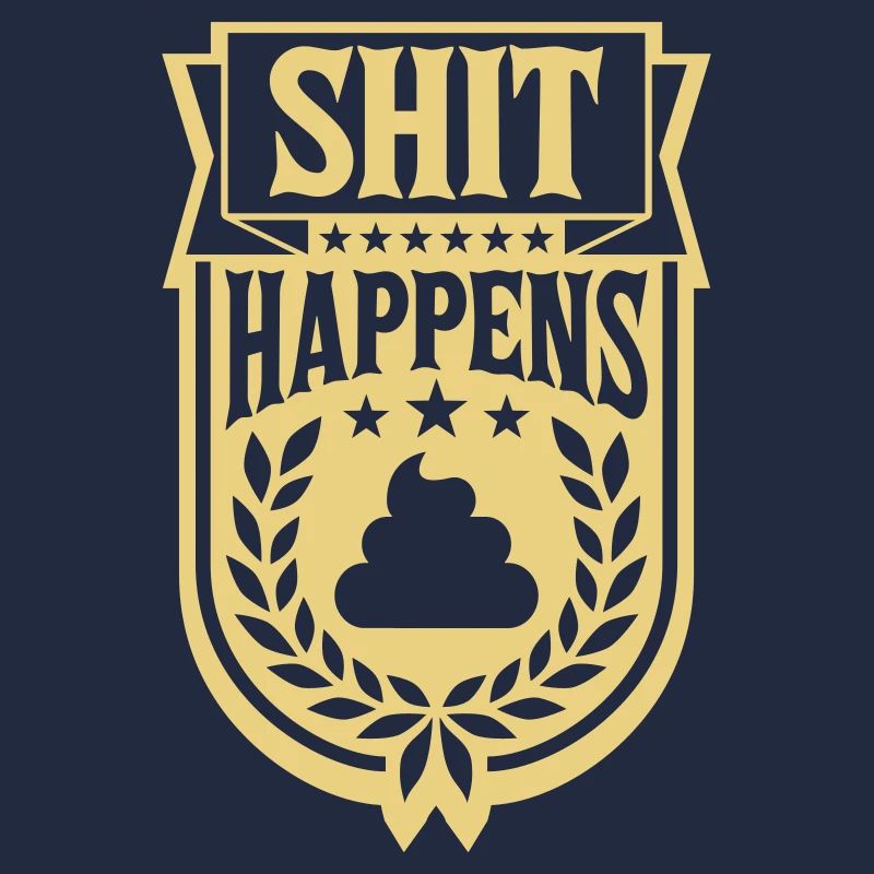 Witz Spruch Shit happens