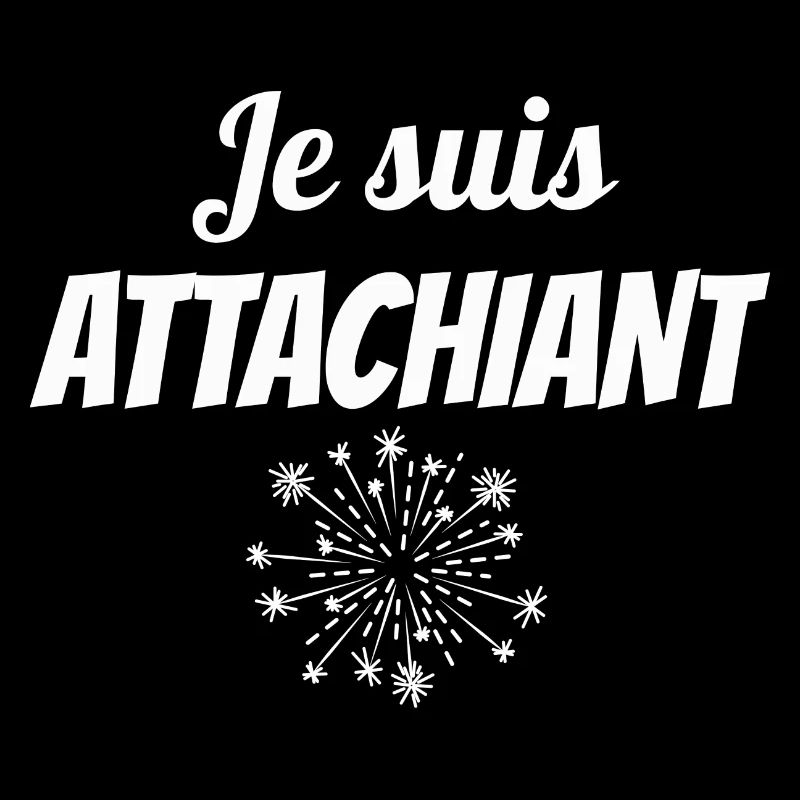 je suis attachiant