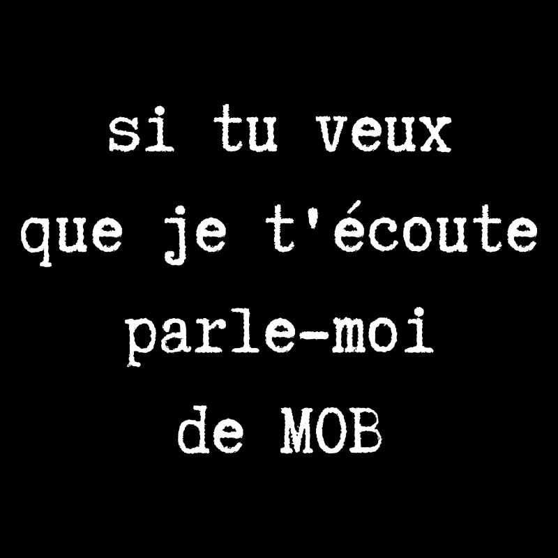 parle moi de mob