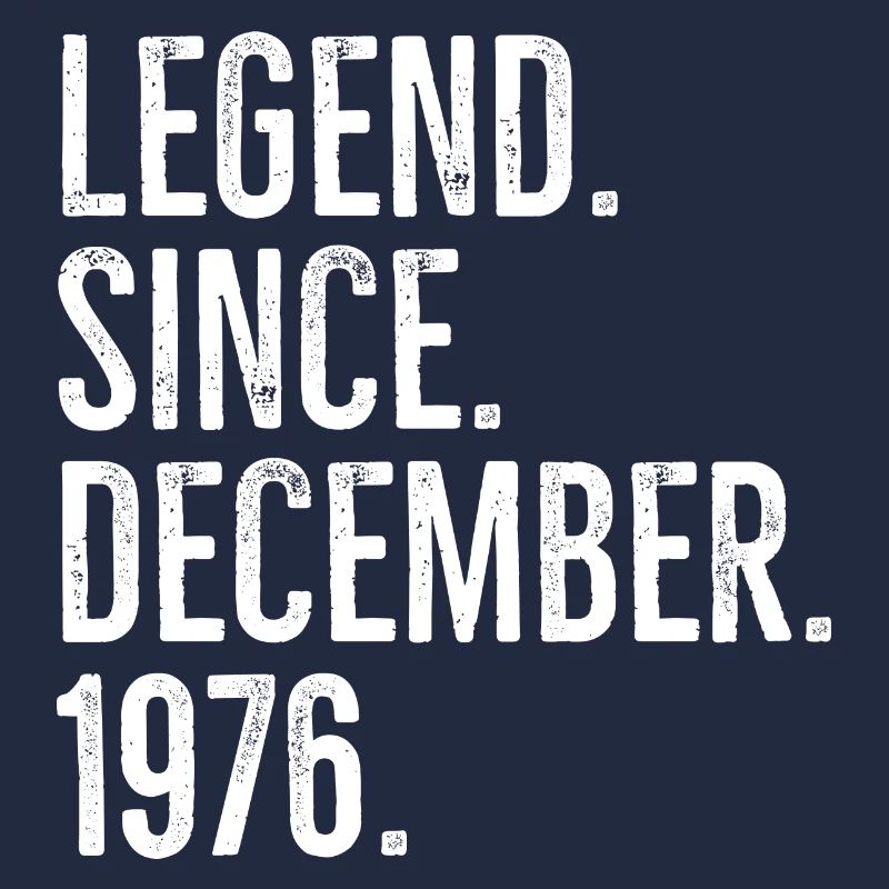 Legend Since December 1976