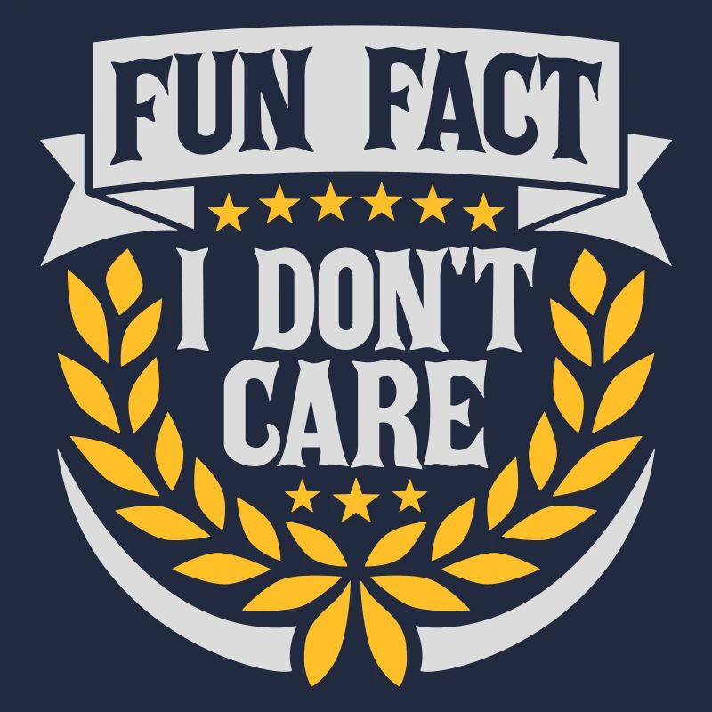 I dont care fact
