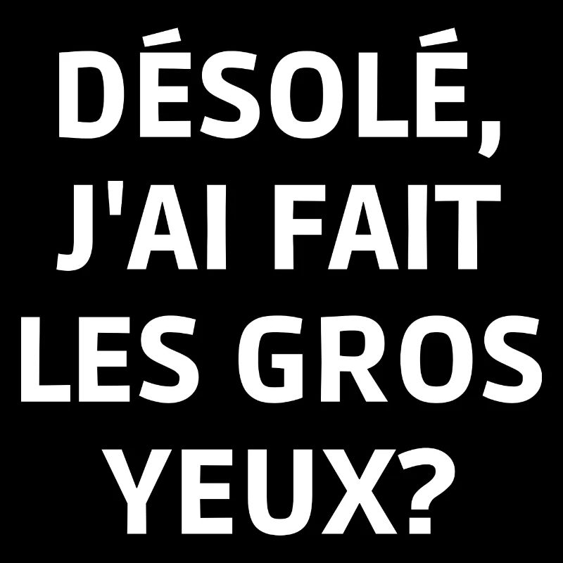 les gros yeux