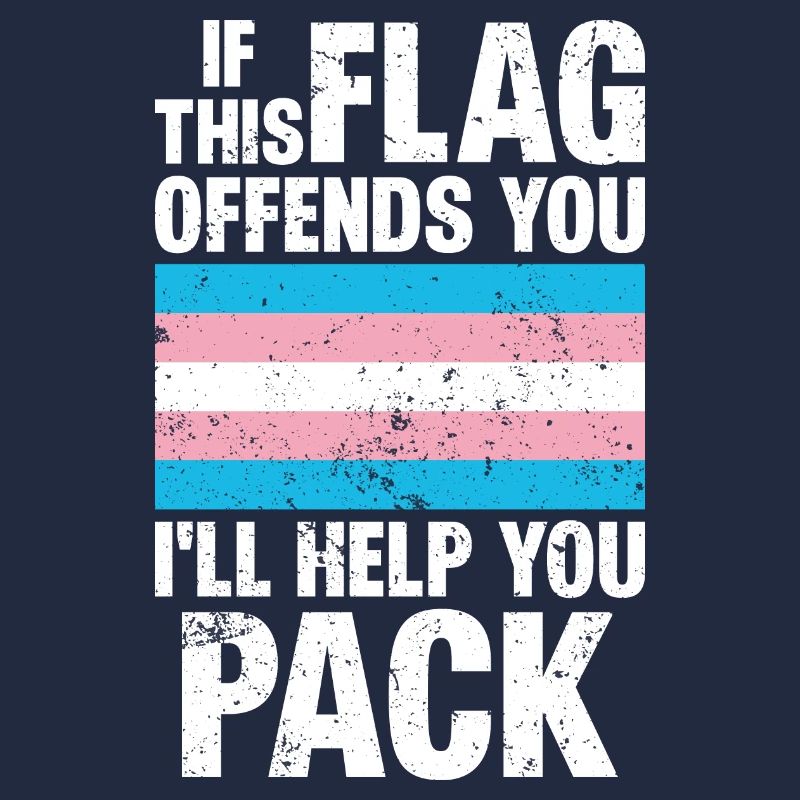trans tif this flag offends you i'll help you pack