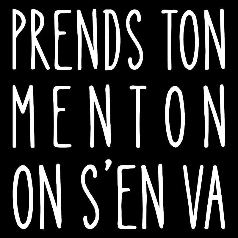 prends ton menton on s'en va