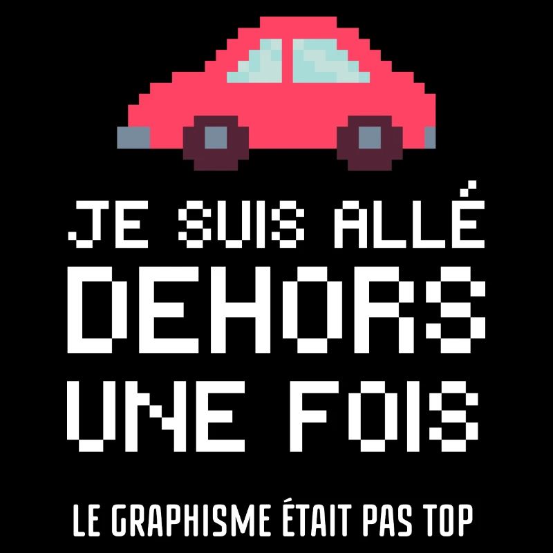 je suis allé dehors une fois